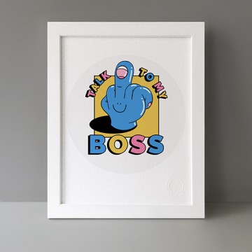 Talk To My Boss print
