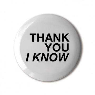 Thank You I Know print