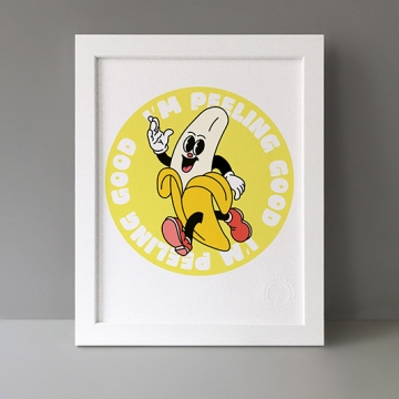 I'm Peeling Good print