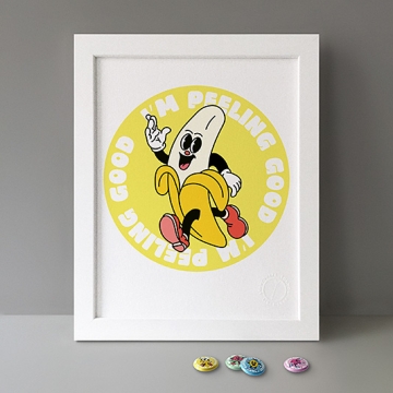 I'm Peeling Good print