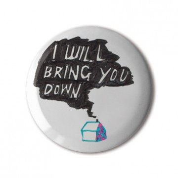 I Will Bring You Down