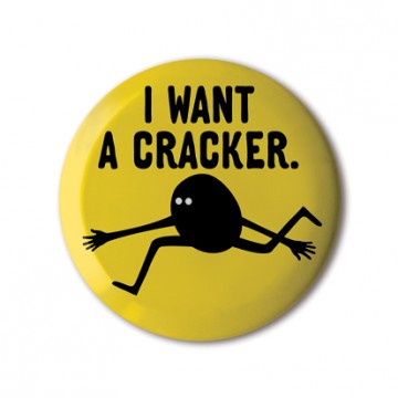 I Want A Cracker