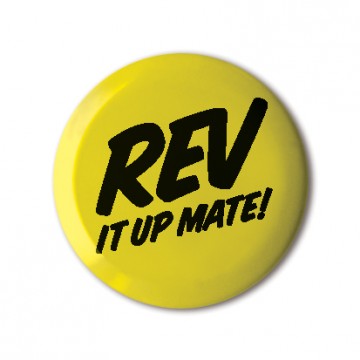10x10 Series, Badge: Rev It Up Mate!