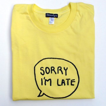 Sorry I'm Late (unisex) T-shirt + badge