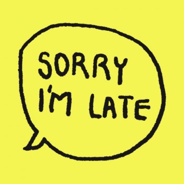 Sorry I'm Late (unisex) T-shirt + badge